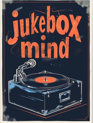 Simple music poster withSimple music poster with the text "JUKEBOX MIND", viny| record illustration, in the style of vintage poster design, groovy, letterism, 1960s, bold 3d letters, colorful cartoon, satirical tone v6.0ar 3:4s 750