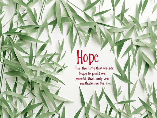 The text " It is not the time that we see hope to persist，only we persist that we can see the hope . " is written on a green leaf with red Chinese knot . The background color is white ， and the leaves are made from Chinese bamboo fabric. The texture appears to be hand-cut. The overall style is simple, flat, minimalist, and cartoon-like, reminiscent of Pixar's aesthetic. It is a 3D rendering.